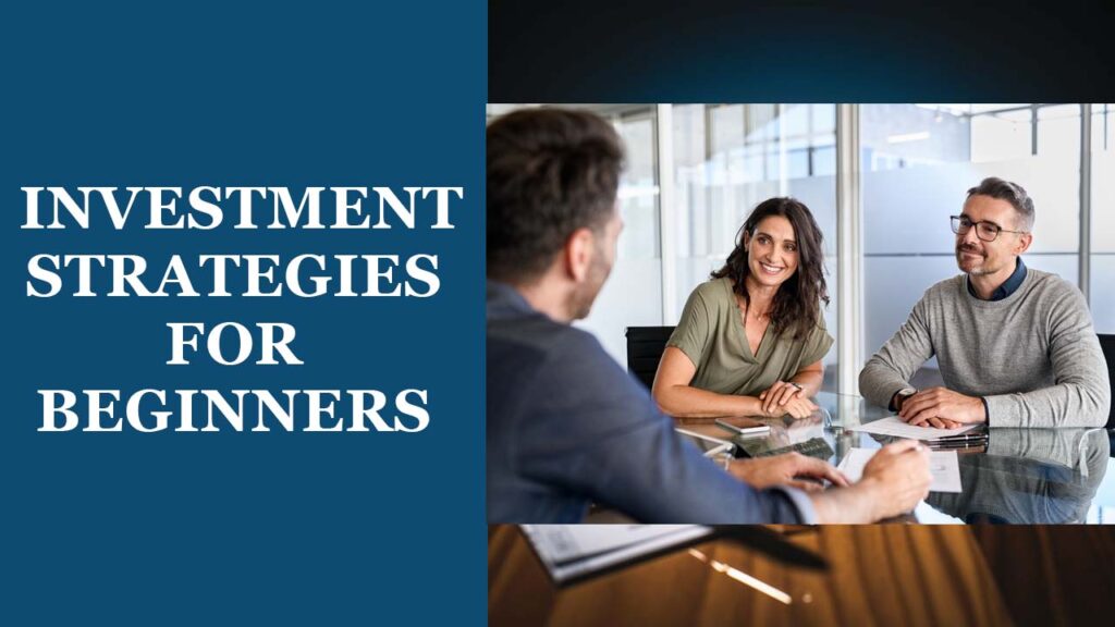 Best Investment Tips for Beginners 2025 - Common Mistakes, Tips, and Strategies 3 Investment strategies